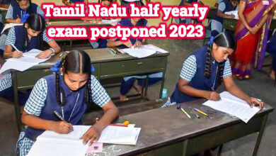 Tamil Nadu half yearly exam postponed 2023