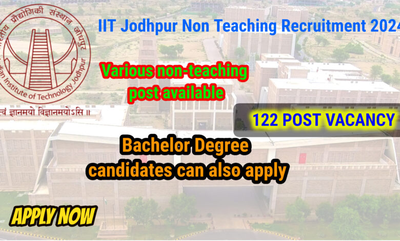 IIT Jodhpur Non Teaching Recruitment 2024